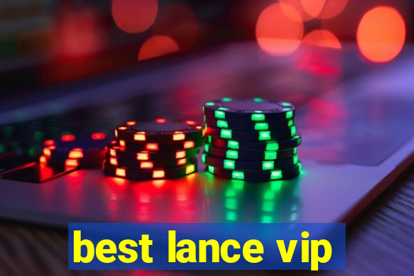 best lance vip